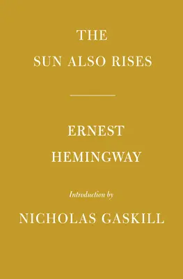 The Sun Also Rises (Auch die Sonne geht auf): Einführung von Nicholas Gaskill - The Sun Also Rises: Introduction by Nicholas Gaskill