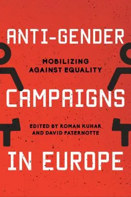 Anti-Gender-Kampagnen in Europa: Mobilisierung gegen Gleichberechtigung - Anti-Gender Campaigns in Europe: Mobilizing against Equality