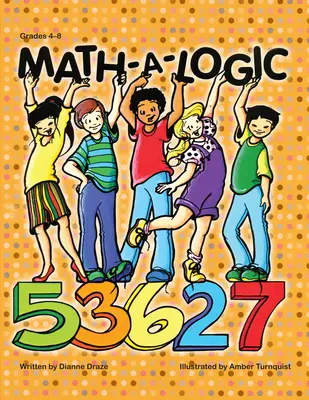 Mathe-A-Logik: Klassen 4-8 - Math-A-Logic: Grades 4-8