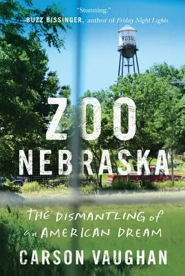 Zoo Nebraska: Die Zerschlagung eines amerikanischen Traums - Zoo Nebraska: The Dismantling of an American Dream