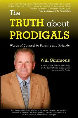 Die Wahrheit über verlorene Kinder: Worte des Rates an Eltern und Freunde - The Truth about Prodigals: Words of Counsel to Parents and Friends