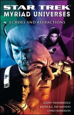 Star Trek: Myriad Universes #2: Echos und Brechungen - Star Trek: Myriad Universes #2: Echoes and Refractions