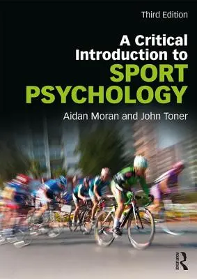 Eine kritische Einführung in die Sportpsychologie: Eine kritische Einführung - A Critical Introduction to Sport Psychology: A Critical Introduction