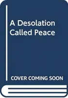 Desolation Called Peace (Verwüstung namens Frieden) - Desolation Called Peace