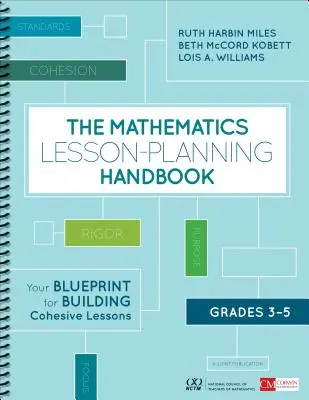 Das Handbuch für die Planung von Mathematikunterricht, Klasse 3-5: Ihr Leitfaden für den Aufbau eines kohärenten Unterrichts - The Mathematics Lesson-Planning Handbook, Grades 3-5: Your Blueprint for Building Cohesive Lessons