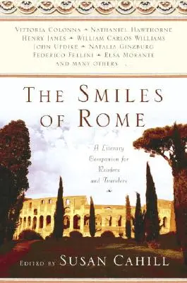 Das Lächeln von Rom: Ein literarischer Wegbegleiter für Leser und Reisende - The Smiles of Rome: A Literary Companion for Readers and Travelers