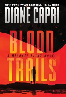 Blutspuren: Ein Michael-Flint-Roman - Blood Trails: A Michael Flint Novel