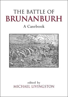 Die Schlacht von Brunanburh: Ein Fallbuch - The Battle of Brunanburh: A Casebook