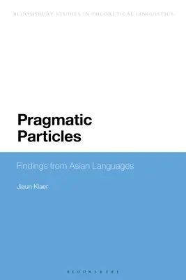 Pragmatische Partikel: Befunde aus asiatischen Sprachen - Pragmatic Particles: Findings from Asian Languages