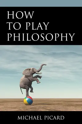 Wie man Philosophie spielt - How to Play Philosophy