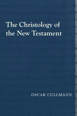 Die Christologie des Neuen Testaments - The Christology of the New Testament