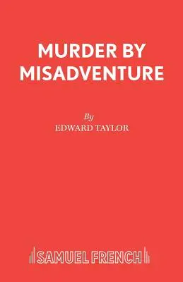 Mord durch Missgeschick - Murder by Misadventure
