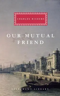 Unser gegenseitiger Freund: Einführung von Andrew Sanders - Our Mutual Friend: Introduction by Andrew Sanders