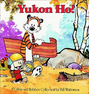 Yukon Ho: Eine Calvin und Hobbes-Sammlung - Yukon Ho: A Calvin and Hobbes Collection