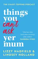 Dinge, die du deine Mutter nicht fragen kannst - jetzt mit einem neuen Bonuskapitel - Things You Can't Ask Yer Mum - now with a new bonus chapter