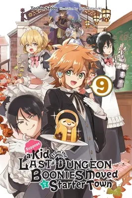 Angenommen, ein Kind aus dem letzten Dungeon Boonies zog in eine Starterstadt, Band 9 (Light Novel) - Suppose a Kid from the Last Dungeon Boonies Moved to a Starter Town, Vol. 9 (Light Novel)