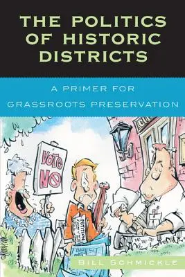 Die Politik der historischen Bezirke: Eine Fibel für die Erhaltung an der Basis - The Politics of Historic Districts: A Primer for Grassroots Preservation