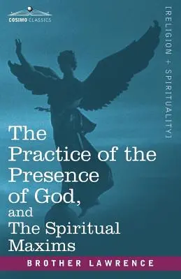 Die Praxis der Gegenwart Gottes und die spirituellen Maximen - The Practice of the Presence of God, and the Spiritual Maxims