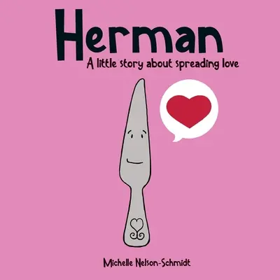 Herman: Eine kleine Geschichte über das Verbreiten von Liebe - Herman: A little story about spreading love