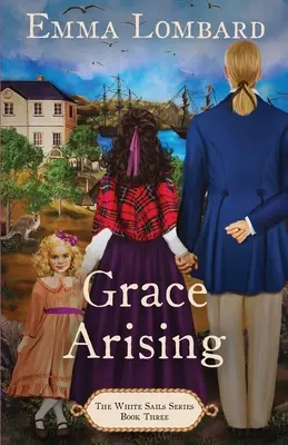 Grace Arising (Die Weiße-Segel-Reihe Buch 3) - Grace Arising (The White Sails Series Book 3)