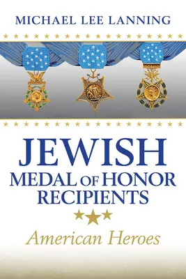 Jüdische Empfänger der Ehrenmedaille: Amerikanische Helden - Jewish Medal of Honor Recipients: American Heroes