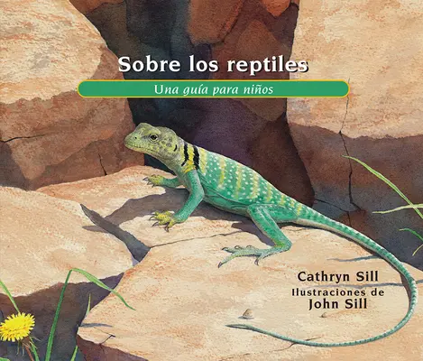 Über Reptilien: Una Gua Para Nios - Sobre Los Reptiles: Una Gua Para Nios