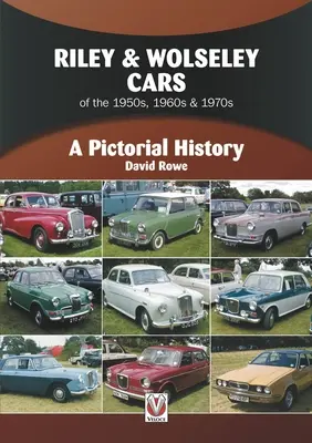 Riley & Wolseley Cars 1948 bis 1975 - Eine bildliche Geschichte - Riley & Wolseley Cars 1948 to 1975 - A Pictorial History
