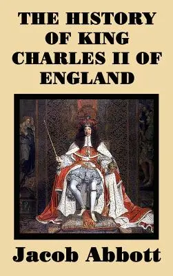 Die Geschichte von König Karl II. von England - The History of King Charles II of England