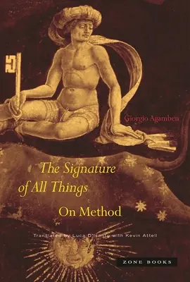 Die Signatur aller Dinge: Über die Methode - The Signature of All Things: On Method