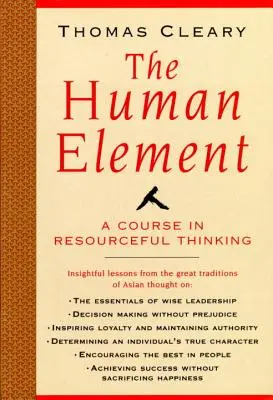 Das menschliche Element: Ein Kurs in ressourcenorientiertem Denken - Human Element: A Course in Resourceful Thinking