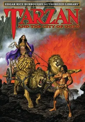 Tarzan und die Stadt aus Gold: Edgar Rice Burroughs Autorisierte Bibliothek - Tarzan and the City of Gold: Edgar Rice Burroughs Authorized Library