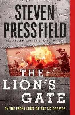 Das Tor des Löwen: An den Frontlinien des Sechstagekriegs - The Lion's Gate: On the Front Lines of the Six Day War