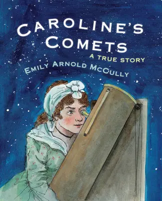 Caroline's Kometen: Eine wahre Geschichte - Caroline's Comets: A True Story