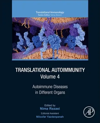 Translationale Autoimmunität: Autoimmunkrankheiten in verschiedenen OrganenBand 4 - Translational Autoimmunity: Autoimmune Diseases in Different Organsvolume 4