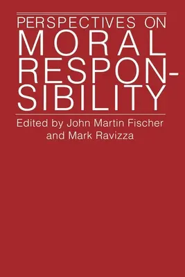 Perspektiven der moralischen Verantwortung - Perspectives on Moral Responsibility