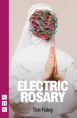 Elektrischer Rosenkranz (NHB Modern Plays) - Electric Rosary (NHB Modern Plays)