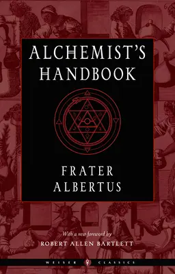 Das Handbuch des Alchimisten: Ein praktisches Handbuch - The Alchemist's Handbook: A Practical Manual