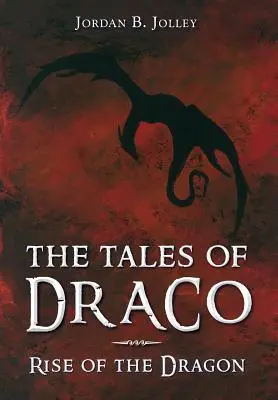 Der Aufstieg des Drachen: Die Märchen von Draco - Rise of the Dragon: The Tales of Draco