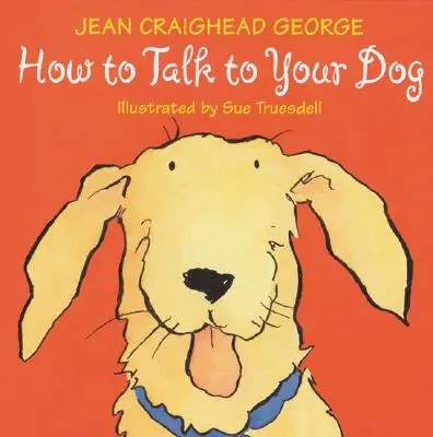 Wie man mit seinem Hund spricht - How to Talk to Your Dog