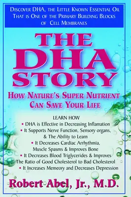 Die DHA-Geschichte: Wie der Super-Nährstoff der Natur Ihr Leben retten kann - The DHA Story: How Nature's Super Nutrient Can Save Your Life