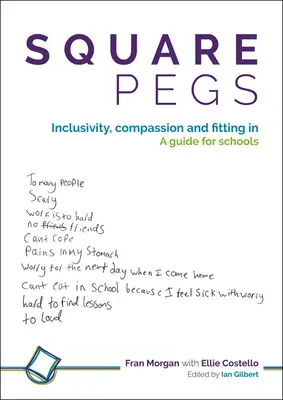 Quadratische Stifte: Inklusion, Mitgefühl und Integration - ein Leitfaden für Schulen - Square Pegs: Inclusivity, Compassion and Fitting in - A Guide for Schools