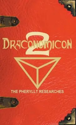 Draconomicon 2 (Die Pheryllt-Forschungen): Blätter der druidischen Weisheit aus dem Buch der Pheryllt - Draconomicon 2 (The Pheryllt Researches): Leaves of Druidic Wisdom from The Book of Pheryllt