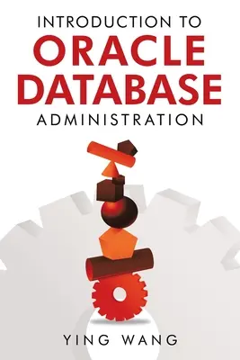 Einführung in die Oracle-Datenbankverwaltung - Introduction to Oracle Database Administration