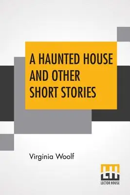 Ein verwunschenes Haus und andere Kurzgeschichten - A Haunted House And Other Short Stories