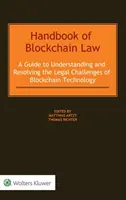 Handbuch des Blockchain-Rechts: Ein Leitfaden zum Verständnis und zur Bewältigung der rechtlichen Herausforderungen der Blockchain-Technologie - Handbook of Blockchain Law: A Guide to Understanding and Resolving the Legal Challenges of Blockchain Technology