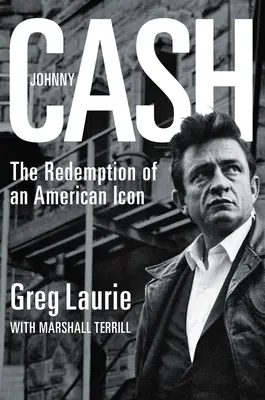 Johnny Cash: Die Erlösung einer amerikanischen Ikone - Johnny Cash: The Redemption of an American Icon