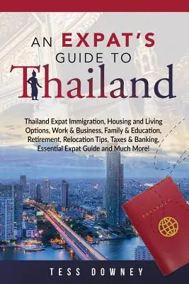 Thailand: Ein Leitfaden für Expats in Thailand - Thailand: An Expat's Guide to Thailand