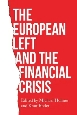 Die europäische Linke und die Finanzkrise - The European Left and the Financial Crisis
