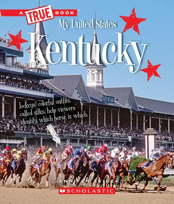 Kentucky (ein wahres Buch: Meine Vereinigten Staaten) - Kentucky (a True Book: My United States)