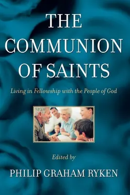 Die Gemeinschaft der Heiligen: Leben in Gemeinschaft mit dem Volk Gottes - The Communion of Saints: Living in Fellowship with the People of God